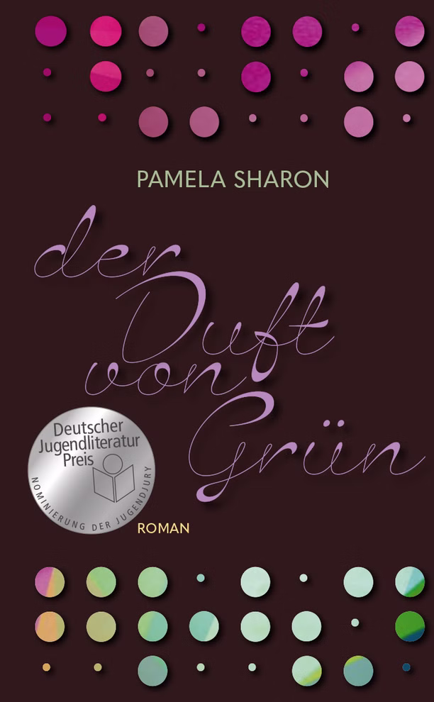 Der Duft von Grün Buchcover „Der Duft von Grün“ von Pamela Sharon mit dunklem Hintergrund, farbigen Punkten und Schriftzug in geschwungener Schrift.