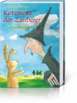 Freies Geistesleben Kotzmotz der Zauberer Brigitte Werner_2184 Buchumschlag für Kotzmotz der Zauberer Brigitte Werner von Freies Geistesleben der einen illustrierten Zauberer mit einem hohen Hut zeigt der einem Kaninchen mit einer Blume gegenübersteht vor blauem Himmel und grünem Gras.