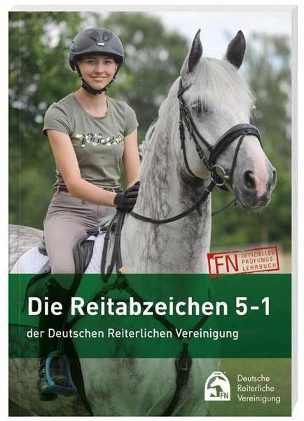 Die Reitabzeichen 5-1, FN-Abzeichen / FN Verlag