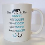 Tasse: Ohne Pferd ist alles doof - Kaffeebecher, Kaffeetasse mit Pferdemotiv