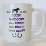 Tasse: Ohne Pferd ist alles doof - Kaffeebecher, Kaffeetasse mit Pferdemotiv