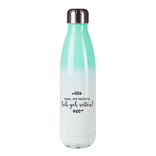 Edelstahl-Thermosflasche mint/weiß mit Druck: okay, mir reichts...ich geh reiten