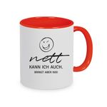 Tasse mit Spruch: Nett kann ich auch. Bringt aber nichts