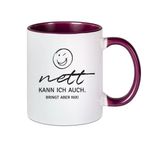 Tasse mit Spruch: Nett kann ich auch. Bringt aber nichts