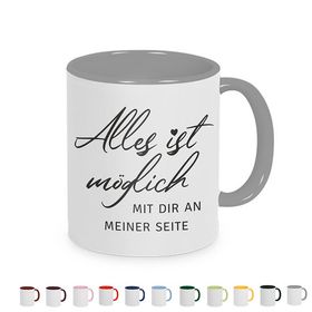Tasse mit Spruch: Alles ist möglich.....mit Dir an meiner Seite