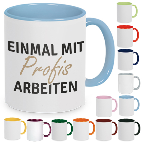 Tasse mit Spruch: Einmal Mit Profis Arbeiten - Kaffeebecker, Kaffeetasse