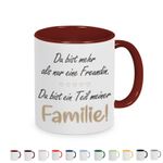 Tasse mit Spruch: Du bist mehr als nur eine Freundin, Du bist ein Teil meiner Familie