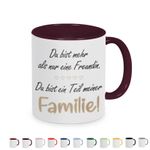Tasse mit Spruch: Du bist mehr als nur eine Freundin, Du bist ein Teil meiner Familie