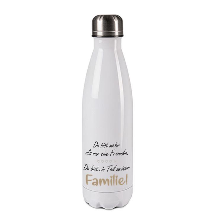 Edelstahl-Thermosflasche weiß/weiß mit Druck: DU BIST MEHR ALS NUR EINE FREUNDIN DU BIST EIN TEIL MEINER FAMILIE