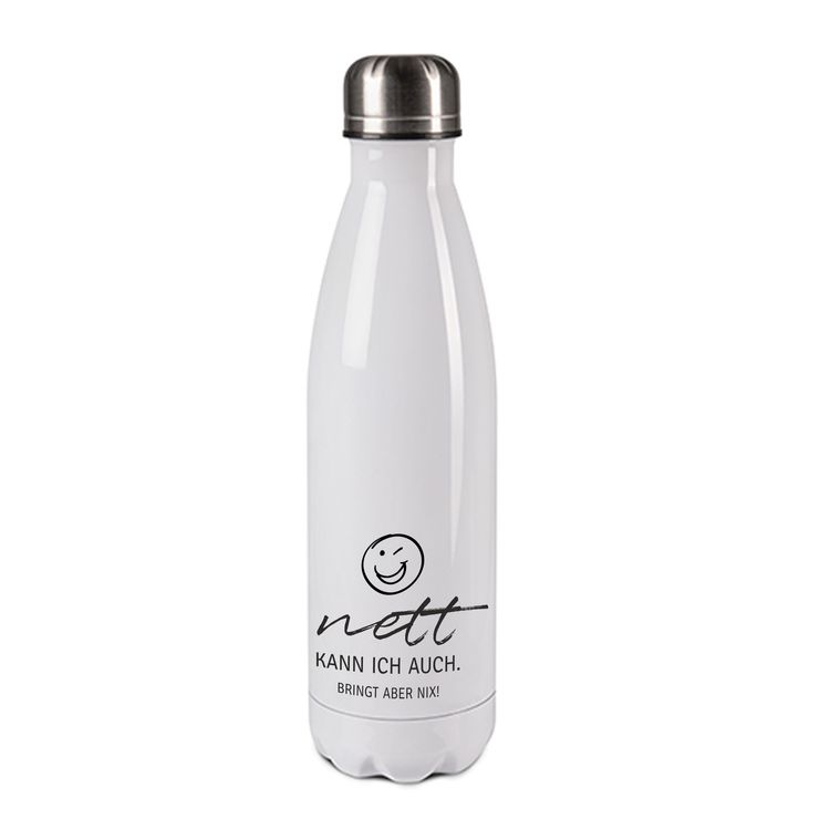 Edelstahl-Thermosflasche weiß/weiß mit Druck: NETT KANN ICH AUCH......BRINGT ABER NICHTS