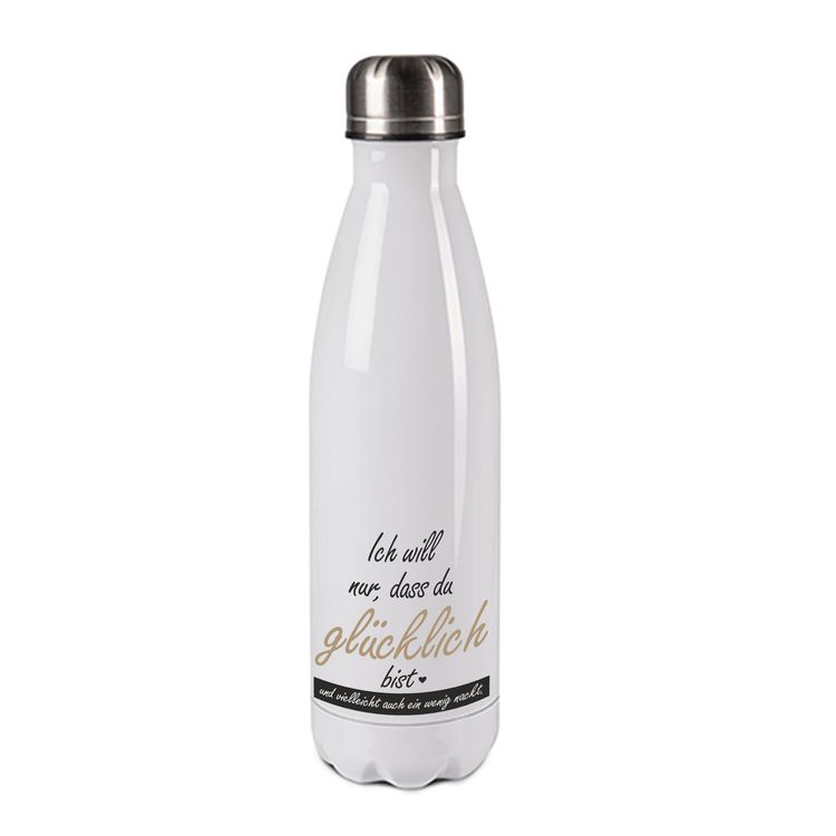 Edelstahl-Thermosflasche weiß/weiß mit Druck: ICH WILL NUR, DAS DU GLÜCKLICH BIST. UND VIELLEICHT AUCH EIN WENIG NACKT
