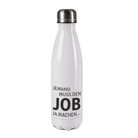 Edelstahl-Thermosflasche weiß/weiß mit Druck: JEMAND MUSS DEN JOB JA MACHEN......