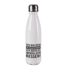 Edelstahl-Thermosflasche weiß/weiß mit Druck: ICH BIN KEIN KLUGSCHEIßER..... ICH WEIß ES WIRKLICH BESSER
