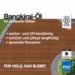 PNZ Bangkirai Öl - für Außen | Nachhaltig hergestellt mit regionalen Rohstoffen | Made in Germany | passend für Holzdeck, Holz-Terrasse, GartenMöbel, Gartenhaus, Zaun