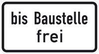 bau100463.jpg ZZ.1028-31, 330x600mm bis Baustelle frei RAL-Gütezeichen Folie RA2