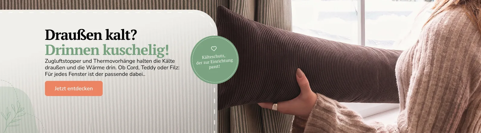 Draußen kalt? Drinnen kuschelig: Zugluftstopper, Thermovorhänge und Thermostoffe gegen Kälte an Tür und Fenster