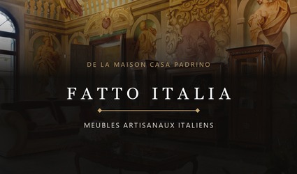 Fatto Italia : meubles classiques de manufactures italiennes