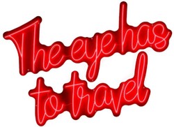 Casa Padrino Insegna al Neon LED di Lusso The Eye Has To Travel Rosso Neon 115 x 2 x A. 90 cm - Segno Decorativo a LED - Decorazione Murale di Lusso