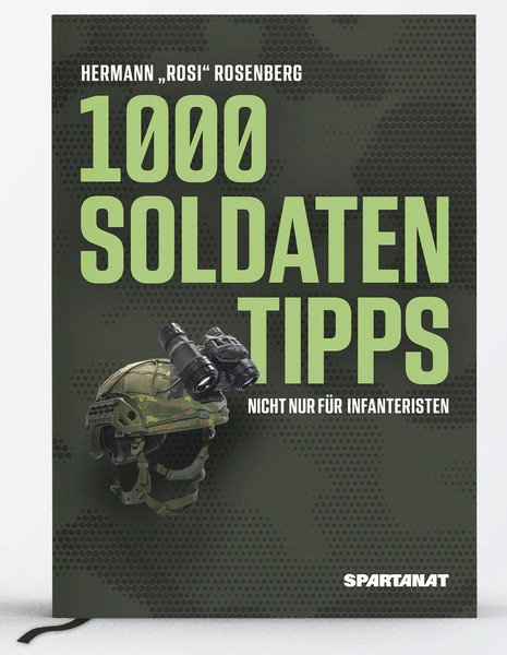 1000 Soldatentipps. Nicht nur für Infanteristen – Hermann Rosi Rosenberg 1000 Soldatentipps. Nicht nur für Infanteristen – Hermann Rosi Rosenberg