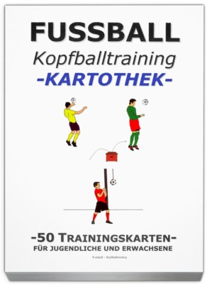 FUSSBALL Trainingskartothek - "Kopfballtraining"